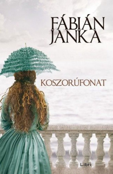 Könyv Koszorúfonat (Fábián Janka)