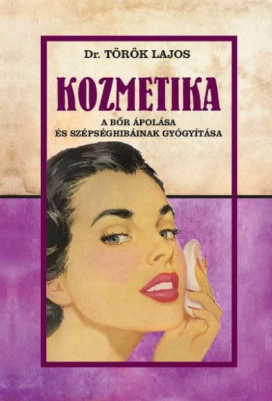 Könyv Kozmetika (Dr Török Lajos)