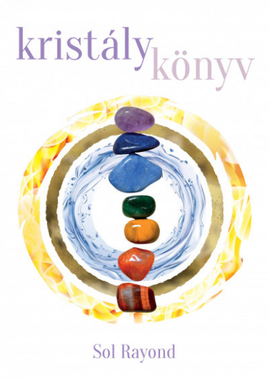 Könyv Kristálykönyv (Sol Rayond)