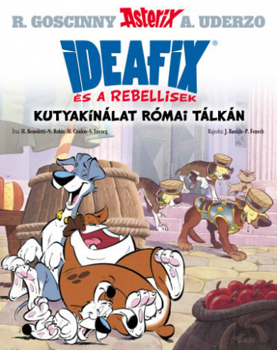 Könyv Kutyakínálat római tálkán - Ideafix és a rebellisek