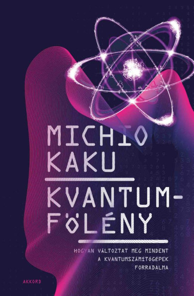 Könyv Kvantumfölény (Michio Kaku)