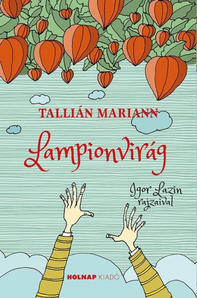 Könyv Lampionvirág (Tallián Mariann)