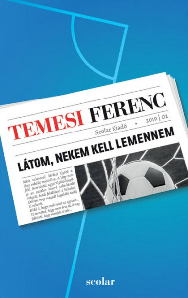 Könyv Látom, nekem kell lemennem (Temesi Ferenc)