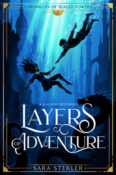 Könyv Layers of adventure - A kaland mélységei (Sara Stekler)