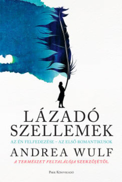Könyv Lázadó szellemek (Andrea Wulf)