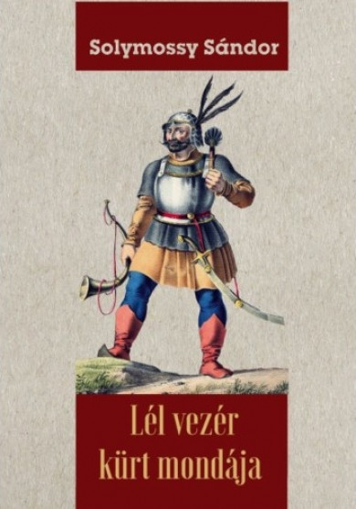 Könyv Lél vezér kürt mondája (Solymossy Sándor)