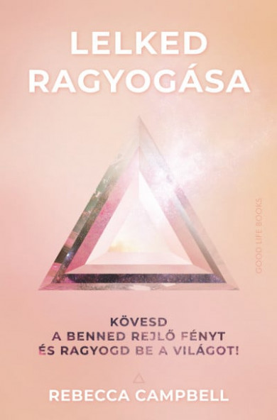 Könyv Lelked ragyogása - Kövesd a benned rejlő fényt és ragyogd be a világot