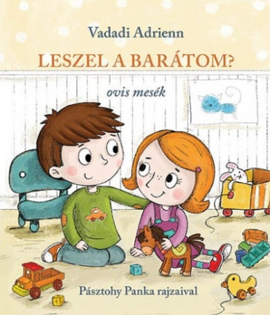 Könyv Leszel a barátom? - ovis mesék (Vadadi Adrienn)