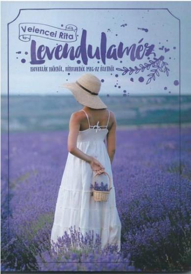 Könyv Levendulaméz (Velencei Rita)