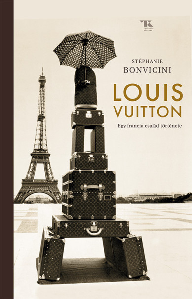 Könyv Louis Vuitton (Stéphanie Bonvicini)
