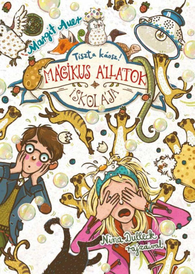 Könyv Mágikus állatok iskolája 12. - Tiszta káosz! (Margit Auer)