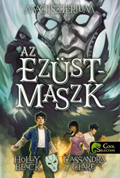 Könyv Magisztérium 4. - Az ezüstmaszk - Kemény kötés (Cassandra Clare)