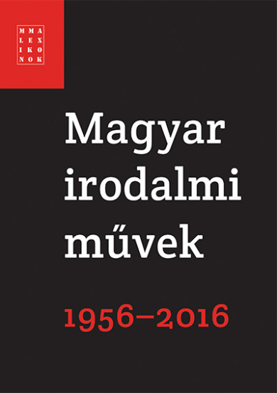 Könyv Magyar irodalmi művek 1956-2016 (Pécsi Györgyi)