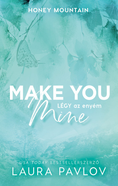 Könyv Make You Mine - Légy az enyém - Éldekorált kiadás (Laura Pavlov)
