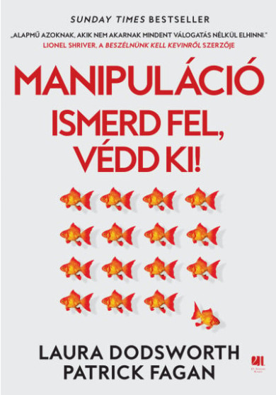 Könyv Manipuláció - Ismerd fel, védd ki! (Laura Dodsworth)