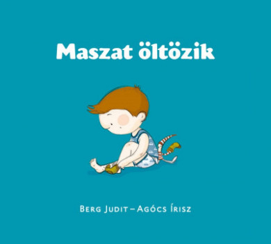 Könyv Maszat öltözik (Berg Judit)