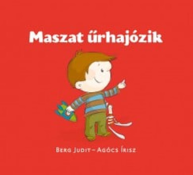 Könyv Maszat űrhajózik (Berg Judit)