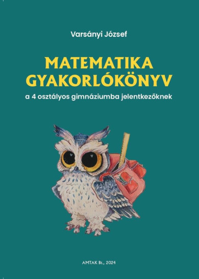 Könyv Matematika gyakorlókönyv a 4 osztályos gimnáziumba jelentkezőknek (Var