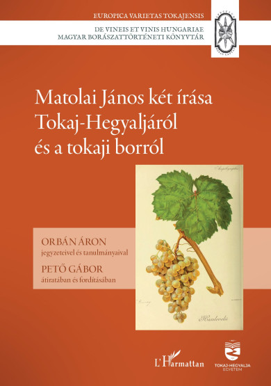 Könyv Matolai János két írása Tokaj-Hegyaljáról és a tokaji borról
