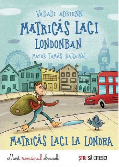 Könyv Matricás Laci Londonban - Matricas Laci la Londra (Vadadi Adrienn)