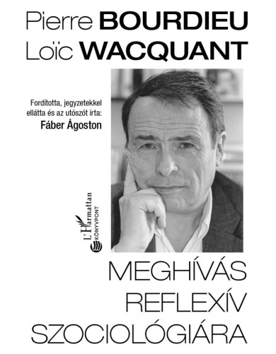 Könyv Meghívás reflexív szociológiára (Pierre Bourdieu)