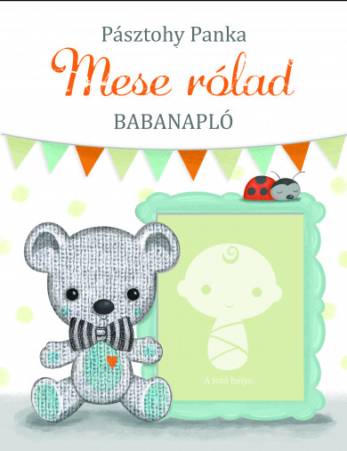 Könyv Mese rólad - Babanapló (Pásztohy Panka)