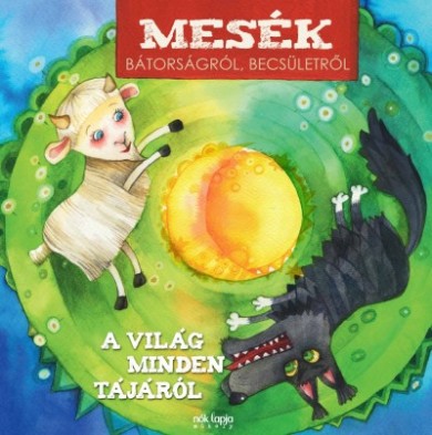 Könyv Mesék bátorságról becsületről (Korbai Hajnal)