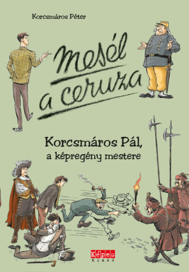 Könyv Mesél a ceruza (életrajz, színes) (Korcsmáros Pál)