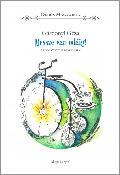 Könyv Messze van odáig! (Gárdonyi Géza)