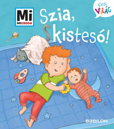 Könyv Mi MICSODA Kicsi világ 6. - Szia, kistesó! (Andrea Weller-Essers)