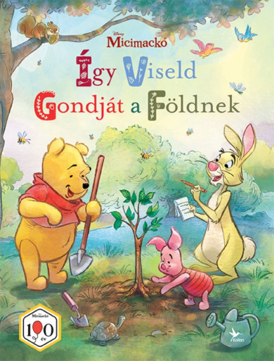 Könyv Micimackó: Így viseld gondját a Földnek