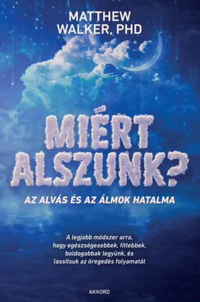Könyv Miért alszunk? (Matthew Walker PHD)