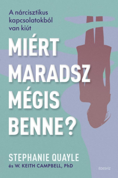 Könyv Miért maradsz mégis benne? (Stephanie Quayle)
