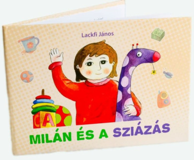 Könyv Milán és a sziázás (Lackfi János)