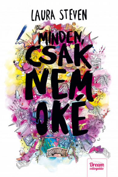 Könyv Minden, csak nem oké (Laura Steven)