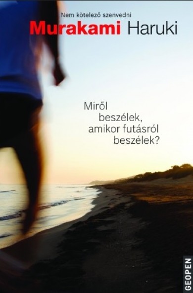 Könyv Miről beszélek, amikor futásról beszélek? (Murakami Haruki)