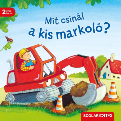 Könyv Mit csinál a kis markoló? (Bernd Penners)
