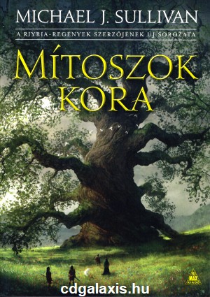 Könyv Mítoszok kora (Michael J. Sullivan)