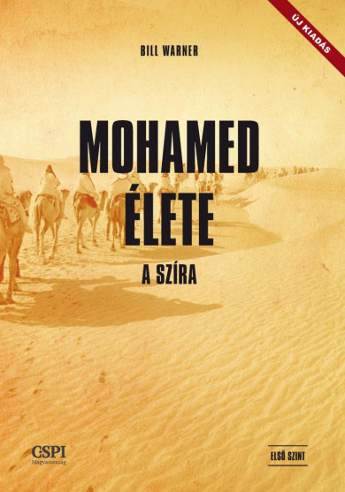 Könyv Mohamed élete - A szíra (Bill Warner)