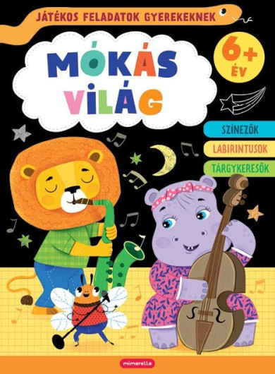 Könyv Mókás világ: Játékos feladatok gyerekeknek - 6+ év