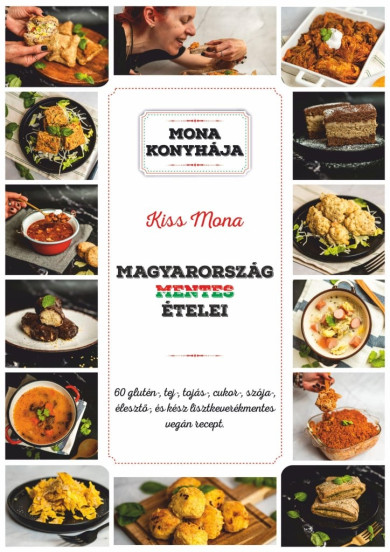 Könyv Mona konyhája - Magyarország mentes ételei (Kiss Mona)