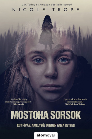 Könyv Mostoha sorsok - Egy hívás, amelytől minden anya retteg (Nicole Trope)