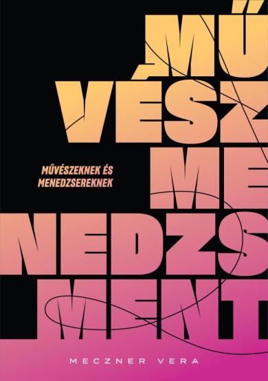 Könyv Művészmenedzsment (Meczner Vera)