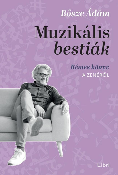 Könyv Muzikális bestiák (Bősze Ádám)