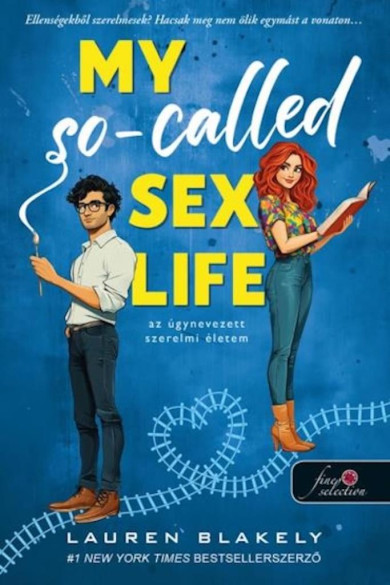 Könyv My So-Called Sex Life - Az úgynevezett szerelmi életem (Lauren Blakely