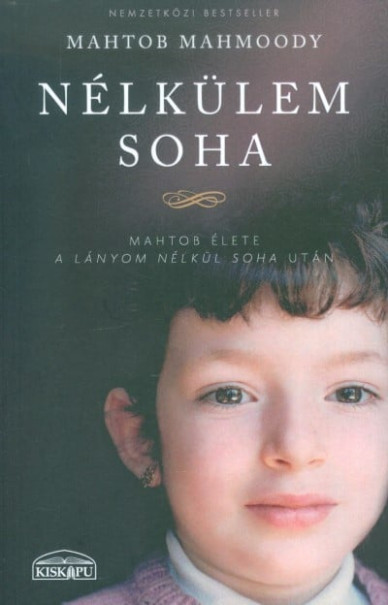 Könyv Nélkülem soha (Mahtob  Mahmoody)