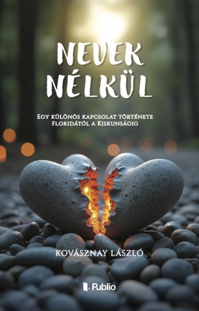Könyv Nevek nélkül (Kovásznay László)