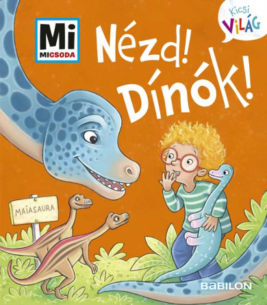 Könyv Nézd! Dínók! (Benjamin Schreuder)