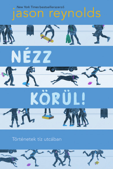 Könyv Nézz körül! - Történetek tíz utcában (Jason Reynolds)