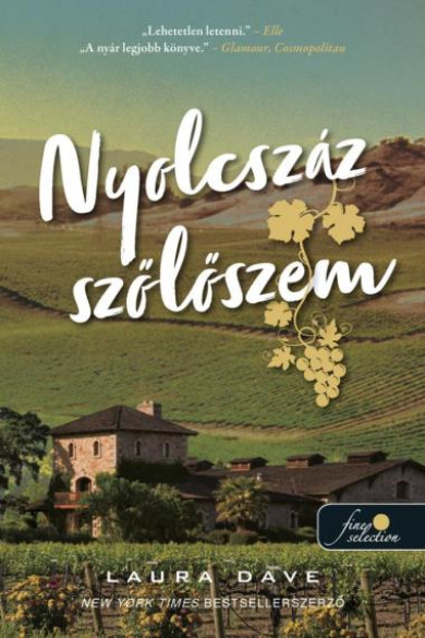 Könyv Nyolcszáz szőlőszem (Laura Dave)